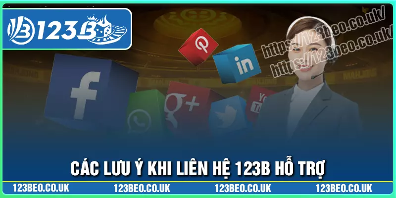 Những điều quan trọng cần lưu ý khi liên hệ 123b