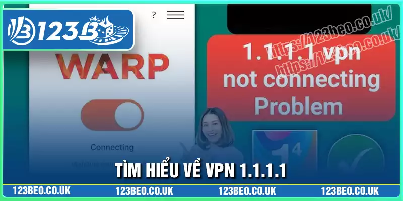 Tìm hiểu về ứng dụng vpn 1111