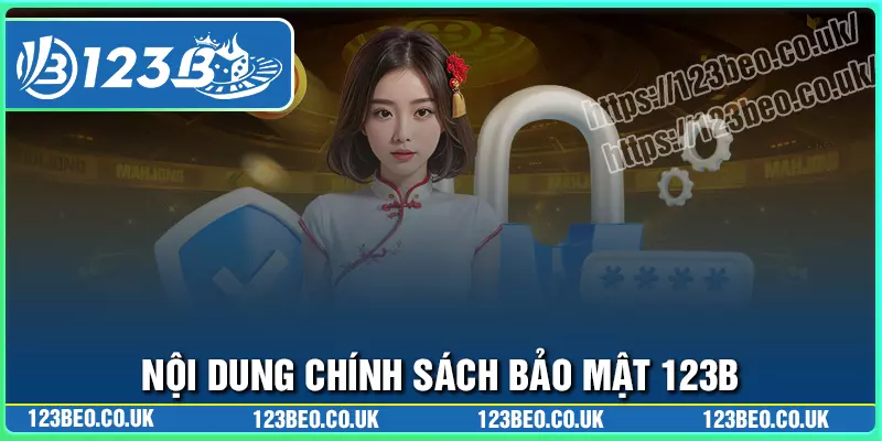 Tổng hợp chính sách bảo mật 123b dành cho tân thủ
